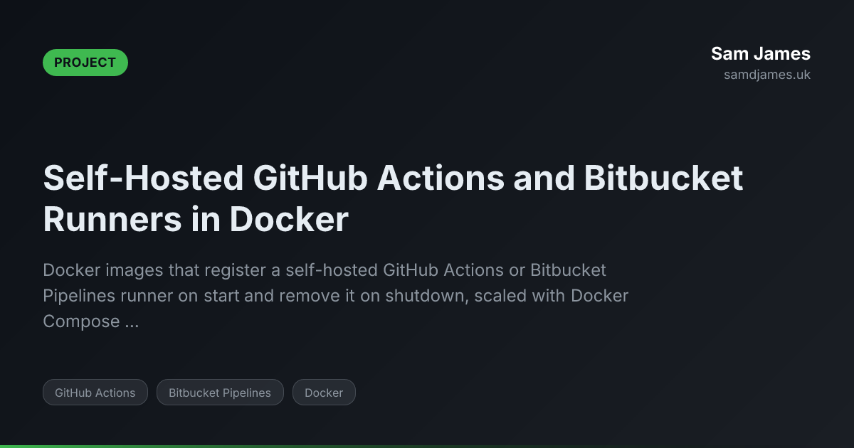 Self-Hosted GitHub Actions Runners | Sam James – UK Developer Portfolio